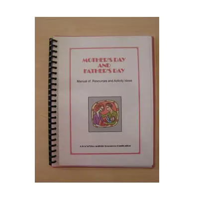 Mother's Day and Father's Day Manual of Resources and Activity Ideas